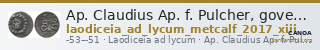 Ap. Claudius Ap. f. Pulcher, governor of Cilicia Laodiceia ad Lycum Metcalf 2017 XIII — CANOA