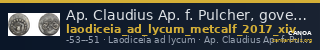 Ap. Claudius Ap. f. Pulcher, governor of Cilicia Laodiceia ad Lycum Metcalf 2017 XIV — CANOA