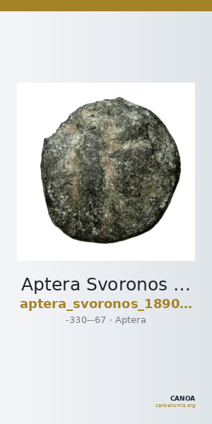 Aptera Svoronos 1890 (1972) 38, 62 — CANOA