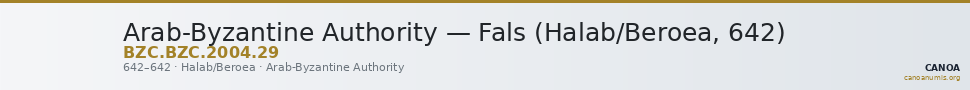 Arab-Byzantine Authority — Fals (Halab/Beroea, 642) — CANOA