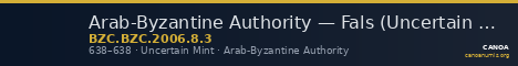 Arab-Byzantine Authority — Fals (Uncertain Mint, 638) — CANOA