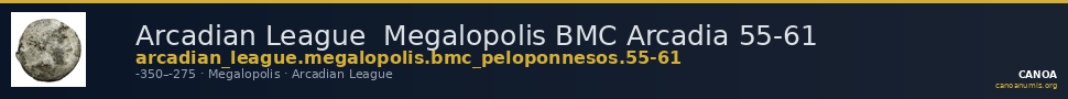 Arcadian League  Megalopolis BMC Arcadia 55-61 — CANOA