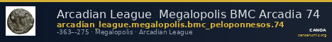 Arcadian League  Megalopolis BMC Arcadia 74 — CANOA