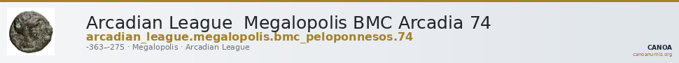 Arcadian League  Megalopolis BMC Arcadia 74 — CANOA