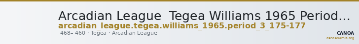 Arcadian League  Tegea Williams 1965 Period III_175-177 — CANOA