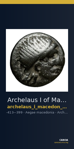Archelaus I of Macedon Aegae, Macedon Westermark 1989 Plate 69, 3-4 — CANOA