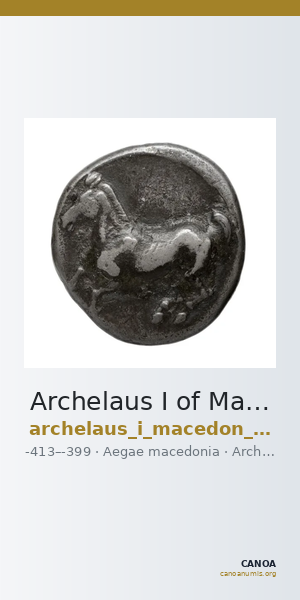 Archelaus I of Macedon Aegae, Macedon Westermark 1989 Plate 69, 5 — CANOA