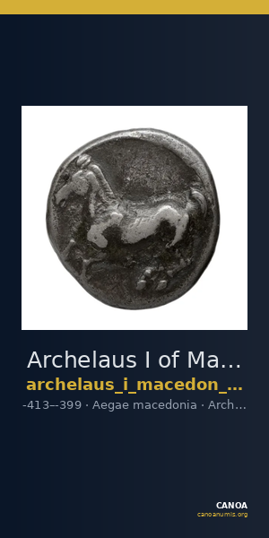 Archelaus I of Macedon Aegae, Macedon Westermark 1989 Plate 69, 5 — CANOA