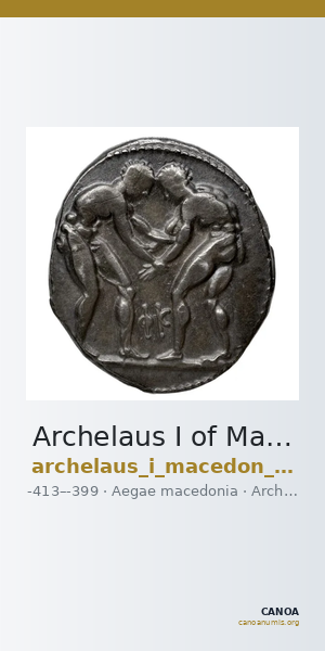 Archelaus I of Macedon Aegae, Macedon Westermark 1989 Plate 69, 6 — CANOA
