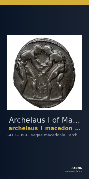 Archelaus I of Macedon Aegae, Macedon Westermark 1989 Plate 69, 6 — CANOA