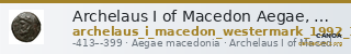 Archelaus I of Macedon Aegae, Macedon Westermark 1993 Group 1 — CANOA