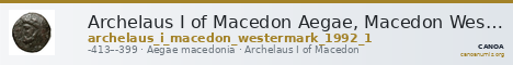 Archelaus I of Macedon Aegae, Macedon Westermark 1993 Group 1 — CANOA