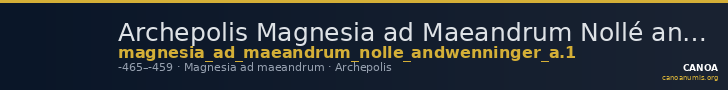 Archepolis Magnesia ad Maeandrum Nollé and Wenninger 1998 A. 1 — CANOA