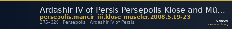Ardashir IV of Persis Persepolis Klose and Müseler 2008 5, 19-23 — CANOA