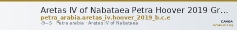 Aretas IV of Nabataea Petra Hoover 2019 Group B, C, E — CANOA