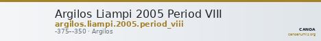 Argilos Liampi 2005 Period VIII — CANOA