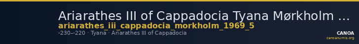Ariarathes III of Cappadocia Tyana Mørkholm 1969 5 — CANOA