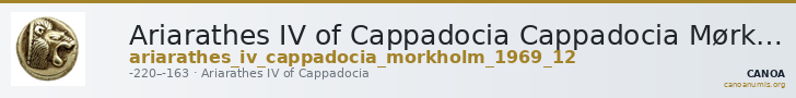 Ariarathes IV of Cappadocia Cappadocia Mørkholm 1969 12 — CANOA