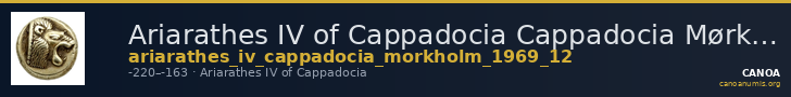 Ariarathes IV of Cappadocia Cappadocia Mørkholm 1969 12 — CANOA