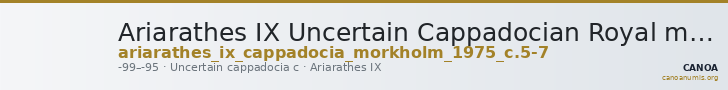 Ariarathes IX Uncertain Cappadocian Royal mint C Mørkholm 1975 C.5-7 — CANOA