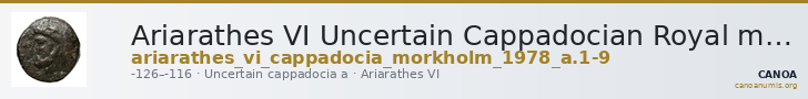 Ariarathes VI Uncertain Cappadocian Royal mint A Mørkholm 1978 A.1-9 — CANOA