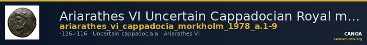 Ariarathes VI Uncertain Cappadocian Royal mint A Mørkholm 1978 A.1-9 — CANOA