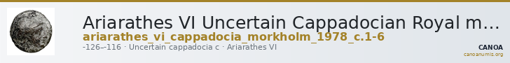 Ariarathes VI Uncertain Cappadocian Royal mint C Mørkholm 1978 C.1-4 — CANOA