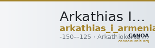 Arkathias I of Sophene Arkathiokerta Kovacs 2016 22-Mar — CANOA