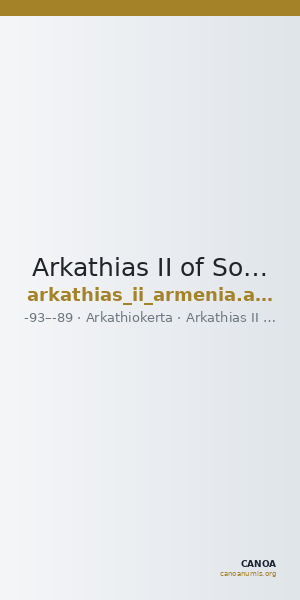 Arkathias II of Sophene Arkathiokerta Kovacs 2016 32 — CANOA