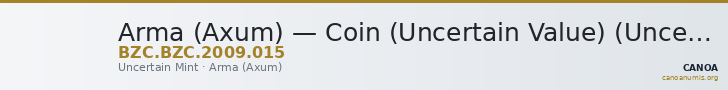 Arma (Axum) — Coin (Uncertain Value) (Uncertain Mint) — CANOA