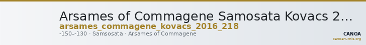 Arsames of Commagene Samosata Kovacs 2016 218 — CANOA