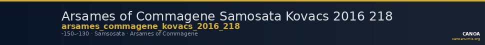 Arsames of Commagene Samosata Kovacs 2016 218 — CANOA