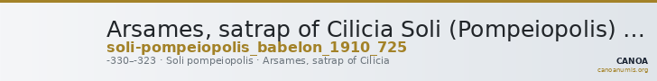 Arsames, satrap of Cilicia Soli (Pompeiopolis) Babelon 1910 725 — CANOA