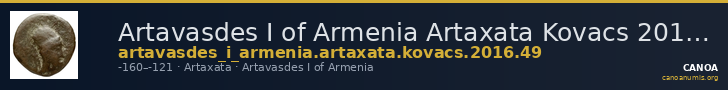Artavasdes I of Armenia Artaxata Kovacs 2016 49 — CANOA