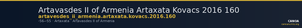 Artavasdes II of Armenia Artaxata Kovacs 2016 160 — CANOA