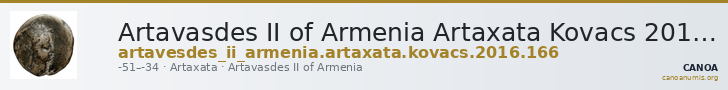 Artavasdes II of Armenia Artaxata Kovacs 2016 166 — CANOA