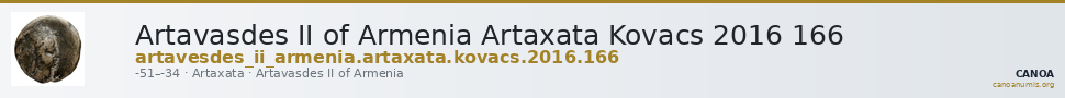 Artavasdes II of Armenia Artaxata Kovacs 2016 166 — CANOA