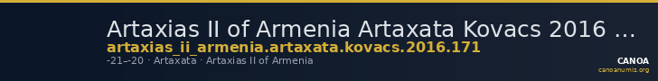 Artaxias II of Armenia Artaxata Kovacs 2016 171 — CANOA