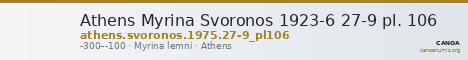 Athens Myrina Svoronos 1923-6 27-9 pl. 106 — CANOA