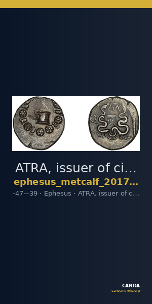 ATRA, issuer of cistophori Ephesus Metcalf 2017  p. 57, 4.6 A — CANOA