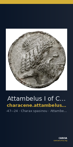 Attambelus I of Characene Charax Spasinou BMC Characene pl. 55, 10-14 — CANOA