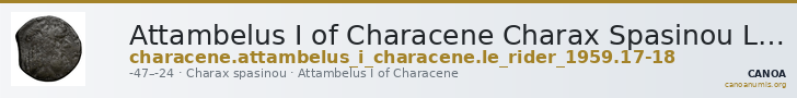 Attambelus I of Characene Charax Spasinou Le Rider 1959 17-18 — CANOA
