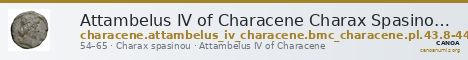 Attambelus IV of Characene Charax Spasinou BMC Characene pl. 43, 8 - 44, 3 — CANOA