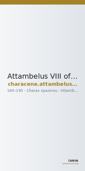 Attambelus VIII of Characene Charax Spasinou BMC Characene pl. 45, 1-2 — CANOA