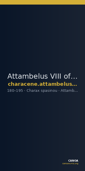 Attambelus VIII of Characene Charax Spasinou BMC Characene pl. 45, 1-2 — CANOA