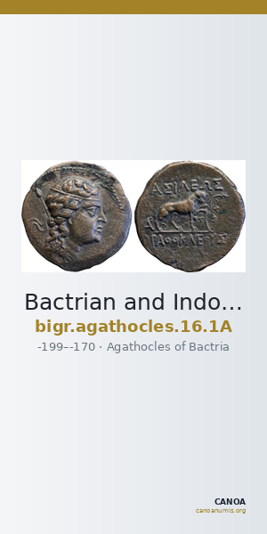 Bactrian and Indo-Greek Coinage Agathocles 16.1A — CANOA
