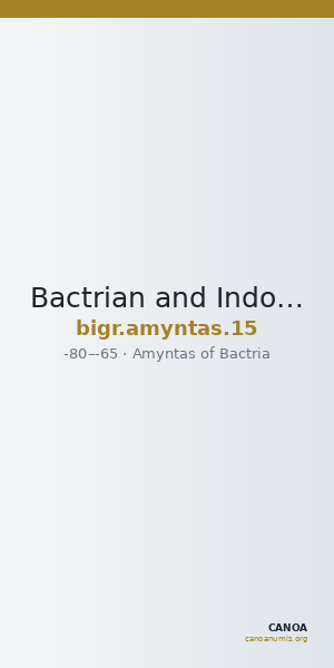 Bactrian and Indo-Greek Coinage Amyntas 15 — CANOA