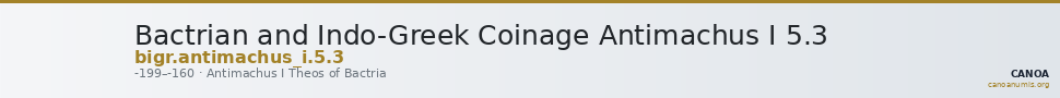 Bactrian and Indo-Greek Coinage Antimachus I 5.3 — CANOA