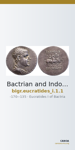 Bactrian and Indo-Greek Coinage Eucratides I 1.1 — CANOA