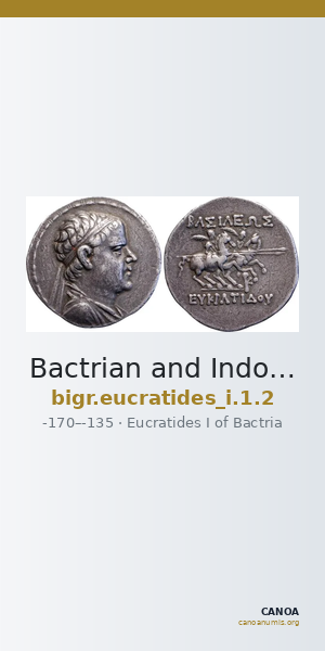 Bactrian and Indo-Greek Coinage Eucratides I 1.2 — CANOA